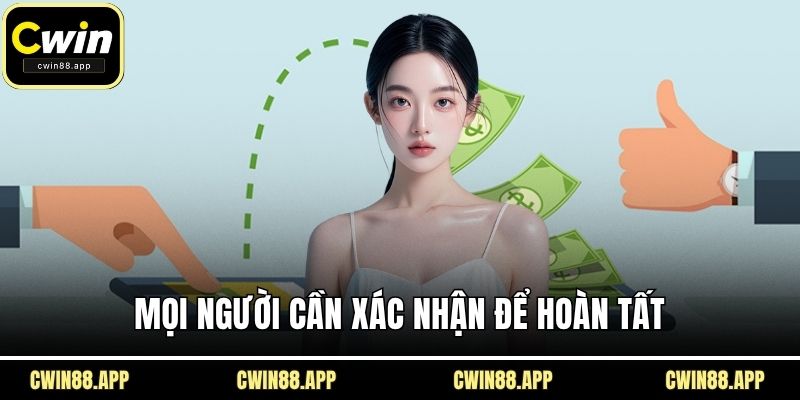 Mọi người cần xác nhận để hoàn tất
