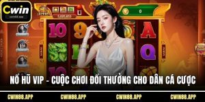 Nổ hũ VIP
